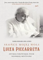 Słońce mojej woli Luiza Piccarreta - Del Genio Maria Rosaria