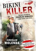 Bikini Killer Seryjny morderca - Jarosław Molenda