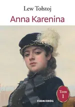 Anna Karenina Tom 1 - Lew Tołstoj