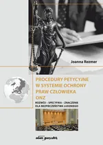 Procedury petycyjne w systemie ochrony praw człowieka ONZ - Joanna Rezmer