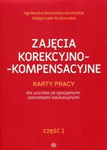 Zajęcia korekcyjno-kompensacyjne Karty pracy Część 1 - Agnieszka Borowska-Kociemba