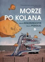 Morze po kolana - Marcin Kołodziejczyk