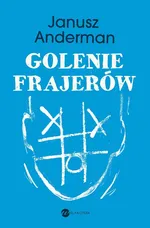 Golenie frajerów - Janusz Anderman