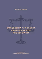Doręczenia w polskim prawie karnym procesowym - Wioletta Niemiec