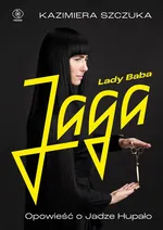 Lady Baba Jaga - Kazimiera Szczuka