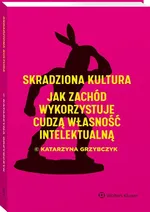 Skradziona kultura - Katarzyna Grzybczyk
