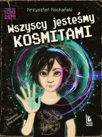 Wszyscy jesteśmy kosmitami - Krzysztof Kochański