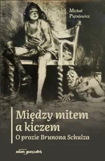 Między mitem a kiczem - Michał Piętniewicz