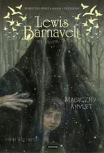 Lewis Barnavelt na tropie tajemnic Magiczny amulet - Bellairs John