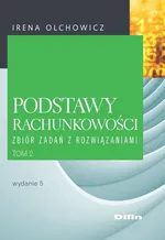 Podstawy rachunkowości Zbiór zadań z rozwiązaniami - Irena Olchowicz