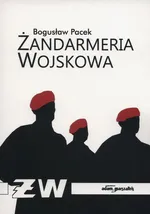 Żandarmeria wojskowa - Bogusław Pacek