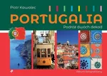 Portugalia Podróż dwóch dekad - Piotr Kawalec