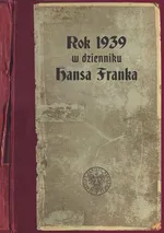 Rok 1939 w dzienniku Hansa Franka - Paweł Kosiński