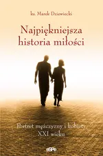 Najpiękniejsza historia miłości - Marek Dziewiecki