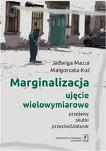 Marginalizacja - ujęcie wielowymiarowe - Małgorzata Kuć