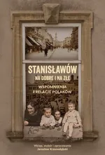 Stanisławów na dobre i na złe - Jarosław Krasnodębski