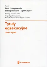 Tytuły egzekucyjne - Józef Jagieła