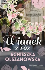 Wianek z róż - Agnieszka Olszanowska