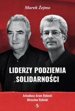 Liderzy Podziemia Solidarności 5 - Marek Żejmo