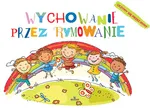 Wychowanie przez rymowanie - Ewa Giermek