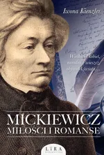 Mickiewicz Miłości i romanse - Iwona Kienzler