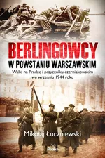 Berlingowcy w Powstaniu Warszawskim - Mikołaj Łuczniewski
