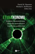 Etyka ekonomii - M. Hausman Daniel