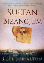 Sułtan Bizancjum - Selcuk Altun
