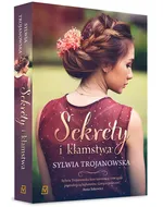 Sekrety i kłamstwa - Sylwia Trojanowska