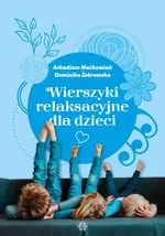 Wierszyki relaksacyjne dla dzieci - Arkadiusz Maćkowiak
