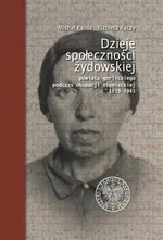 Dzieje społeczności żydowskiej powiatu gorlickiego podczas okupacji niemieckiej 1939-1945 - Michał Kalisz