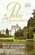 Pałac w Moczarowiskach - Jacek Skowroński