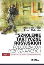 Szkolenie taktyczne rosyjskich pododdziałów rozpoznawczych - Paweł Makowiec