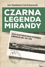 Czarna legenda Mirandy - Ciechanowski Jan Stanisław