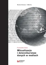 Wizualizacja i dziennikarstwo danych w mediach - Przemysław Szews