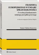 Filozofia europejskiego wymiaru sprawiedliwości - Koncewicz Tomasz Tadeusz