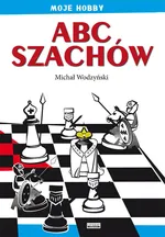 ABC szachów - Michał Wodzyński