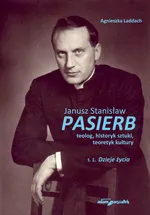 Janusz Stanisław Pasierb teolog historyk sztuki teoretyk kultury - Agnieszka Laddach