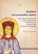 Chadidża i jej czarnookie siostry - Brzozowska Zofia A.