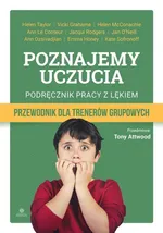 Poznajemy uczucia Podręcznik pracy z lękiem - Vicki Grahame