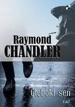 Głęboki sen - Raymond Chandler