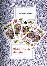 Miałeś chamie złoty róg - Wojciech Górski