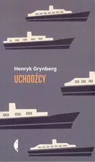 Uchodźcy - Henryk Grynberg