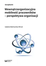 Wewnątrzorganizacyjna mobilność pracowników - perspektywa organizacji - Izabela Bednarska-Wnuk