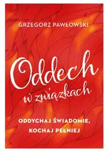 Oddech w związkach - Grzegorz Pawłowski