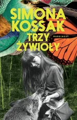 Trzy żywioły - Simona Kossak