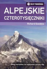 Alpejskie czterotysięczniki - Richard Goedeke