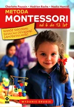 Metoda Montessori od 6 do 12 lat - Nadia Hamidi