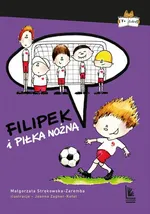 Filipek i piłka nożna - Małgorzata Strękowska-Zaremba