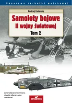Samoloty bojowe II wojny światowej Tom 2 - Andrzej Zasieczny